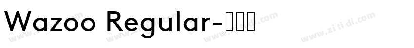Wazoo Regular字体转换